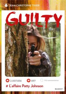 Guilty : # L'affaire Patty Johnson - Tixier Jean-Christophe