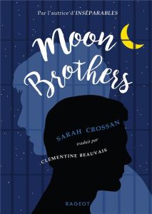 Moon Brothers - Crossan Sarah - Beauvais Clémentine