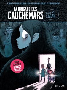 La brigade des cauchemars Tome 1 : Sarah - Laroche Agnès - Thilliez Franck - Dumont Yomgui