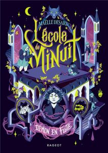 L'école de minuit Tome 2 : Démon en fuite - Desard Maëlle