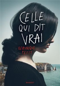 Celle qui dit vrai - Petit Véronique