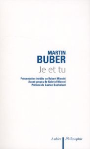 Je et tu - Buber Martin