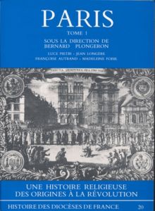 Paris. Tome 1 - Pietri L - Plongeron Bernard - Autrand Françoise -