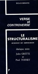 Le structuralisme. Science ou idéologie - Gritti Jules - Toinet Paul