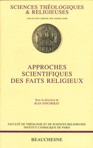 Approches scientifiques des faits religieux - Joncheray Jean