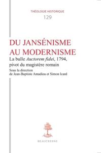 Du jansénisme au modernisme - Amadieu Jean-Baptiste - Icard Simon