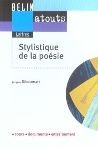 Stylistique de la poésie - Dürrenmatt Jacques