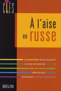 A l'aise en russe - Arjakovsky Hélène - Ducourant Arlette - Guézou Yve