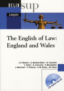 The English of Law: England and Wales. Avec 1 CD audio - Branaa Jean-Eric - Brunon-Ernst Anne - Chaudoir Ni