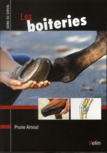 Guide pratique des boiteries - Arnoul Prune - Laurioux Alain - Ségard Thierry - O