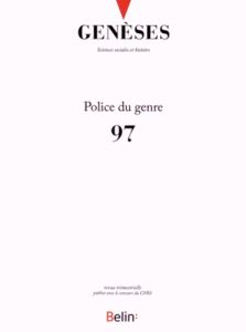 Genèses N° 97, Décembre 2014 : Police du genre - Darley Mathilde - Mainsant Gwénaëlle