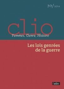 Clio N° 39/2014 : Les lois genrées de la guerre - Virgili Fabrice