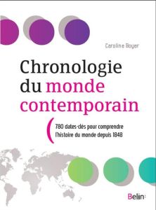 Chronologie du monde contemporain - Boyer Caroline