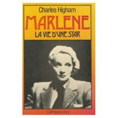 MARLENE - LA VIE D'UNE STAR - HIGHAM CHARLES