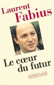 Le Coeur du futur - Fabius Laurent