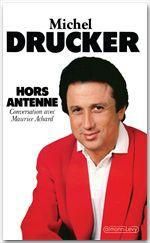 Hors antenne - Drucker Michel