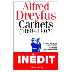 Carnets. 1899-1907, après le procès de Rennes - Dreyfus Alfred