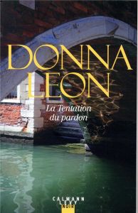 La tentation du pardon - Leon Donna - Zimmermann Gabriella