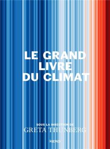 Le Grand Livre du Climat - Thunberg Greta - Leclère Cécile - Talaga Leslie -