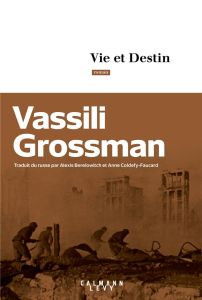 Vie et Destin - Grossman Vassili - Berelowitch Alexis - Coldefy-Fa