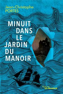 Minuit dans le jardin du manoir - Portes Jean-Christophe