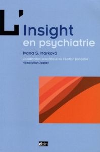 L'insight en psychiatrie - Markova Ivana - Jaafari Nematollah