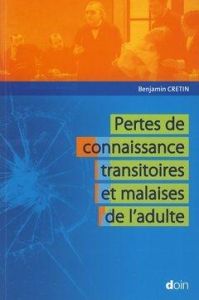 Pertes de connaissance transitoires et malaises de l'adulte - Cretin Benjamin