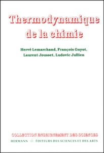 Thermodynamique de la chimie - Guyot François - Jousset Laurent - Jullien Ludovic