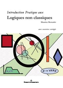 Introduction pratique aux logiques non classiques - Bernadet Maurice