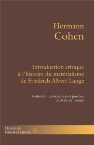 Introduction critique à l'histoire du matérialisme de Friedrich Albert Lange - Cohen Hermann - Buhot de Launay Marc