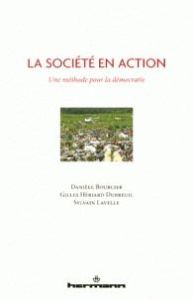 La Société en action. Une méthode pour la démocratie - Bourcier Danièle - Hériard Dubreuil Gilles - Lavel