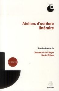 Ateliers d'écriture littéraire - Oriol-Boyer Claudette - Bilous Daniel