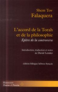 L'accord de la Torah et de la philosophie. Epître de la controverse, Edition bilingue français-hébre - Falaquera Shem Tov - Lemler David