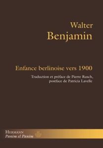 Enfance berlinoise vers 1900 - Benjamin Walter - Rusch Pierre - Lavelle Patricia