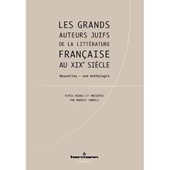 Les grands auteurs juifs de la littérature française au XIXe siècle. Nouvelles - une anthologie - Samuels Maurice