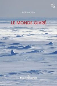 Le monde givré - Rémy Frédérique