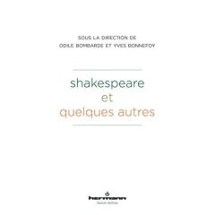 Shakespeare et quelques autres - Bonnefoy Yves - Bombarde Odile