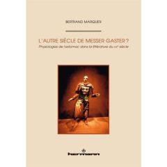 L'autre siècle de Messer Gaster - Marquer Bertrand