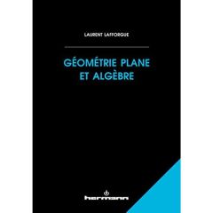 Géométrie plane et algèbre - Lafforgue Laurent