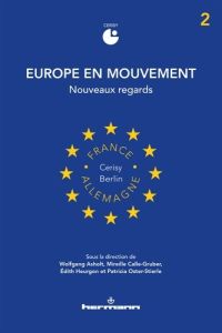 Europe en mouvement. Volume 2, Nouveaux regards - Asholt Wolfgang - Calle-Gruber Mireille - Heurgon