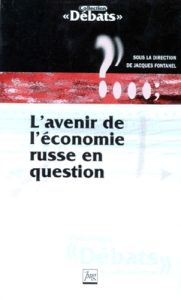 AVENIR DE L'ECONOMIE RUSSE EN QUESTION (L') - FONTANEL J