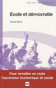 ECOLE ET DEMOCRATIE - BLOCH DANIEL