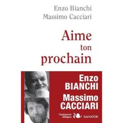 Aime ton prochain - Bianchi Enzo - Cacciari Massimo