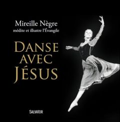 DANSE AVEC JESUS - NEGRE, MIREILLE