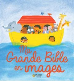 Ma grande Bible en images - Piper Sophie - Bolam Emily - Rémond-Dalyac Emmanue