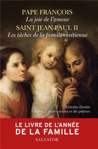 Le livre de l'année de la famille. Extraits choisis suivis d'autres textes et de prières - PAPE FRANCOIS ET ST