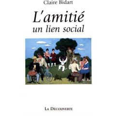 L'amitié, un lien social - Bidart Claire