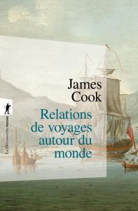 Relations de voyage autour du monde - Cook James - Lloyd Christopher - Rives Gabrielle