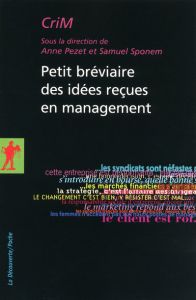 Petit bréviaire des idées reçues en management - Pezet Anne - Sponem Samuel