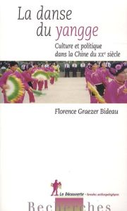 La danse du yangge. Culture et politique dans la Chine du XXe siècle - Graezer Bideau Florence